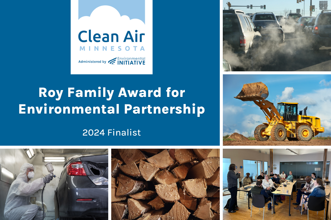 Graphic for the Clean Air Minnesota, administered by Environmental Initiative, displaying the text 'Roy Family Award for Environmental Partnership, 2024 Finalist'. Surrounding the text are images depicting environmental concerns and initiatives: a line of cars emitting exhaust, a yellow construction vehicle moving dirt, a person in protective gear spraying a car, a pile of chopped wood, and a group of people having a meeting in a conference room.